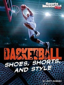Basketball Shoes, Shorts, and Style