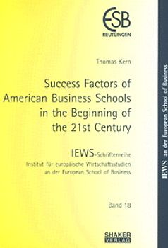 Success Factors of American Business Schools in the Beginning of the 21st Century