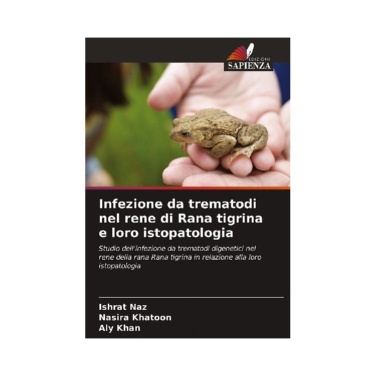 Infezione da trematodi nel rene di Rana tigrina e loro istopatologia ...
