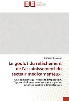 Le goulot du relâchement de l'assainissement du secteur médicamenteux