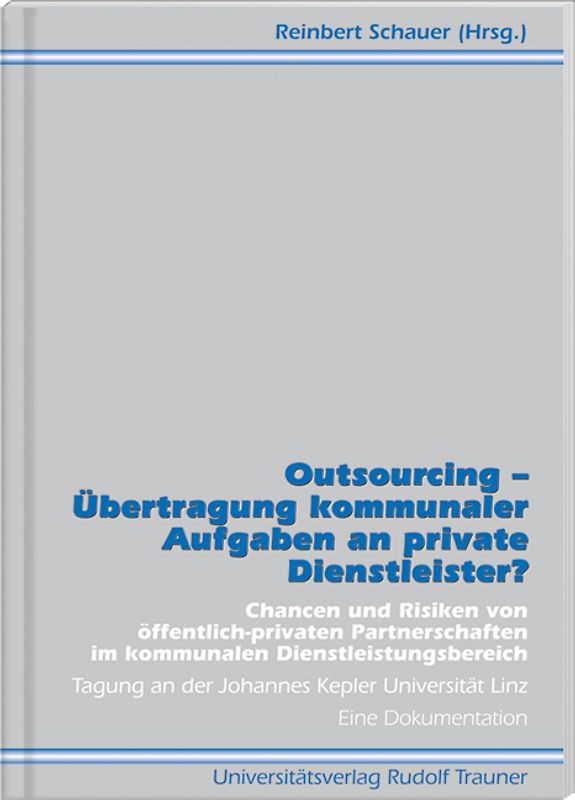 Outsourcing - Übertragung kommunaler Aufgaben an private Dienstleister?