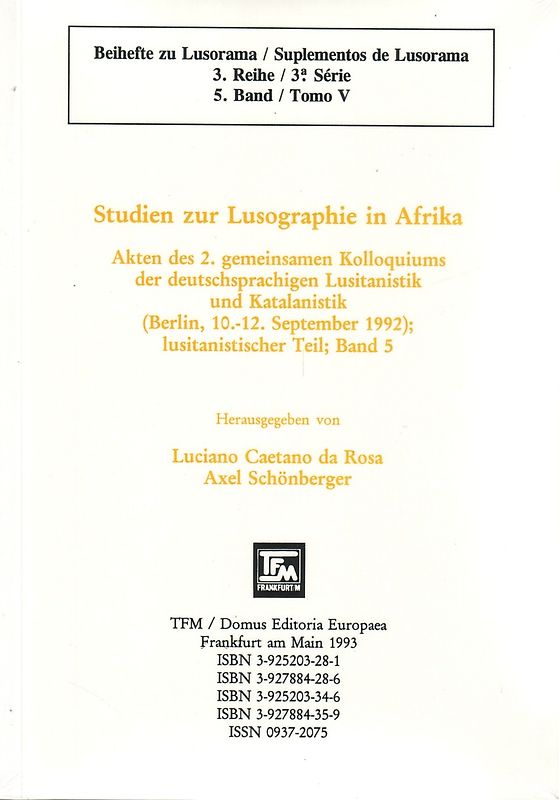 Akten des 2. gemeinsamen Kolloquiums der deutschsprachigen Lusitanistik... / Studien zur Lusographie in Afrika
