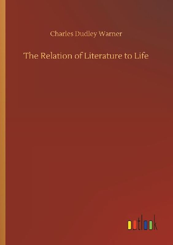 The Relation of Literature to Life
