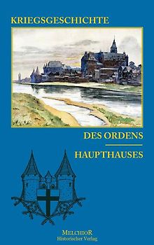 Kriegsgeschichte des Ordens-Haupthauses