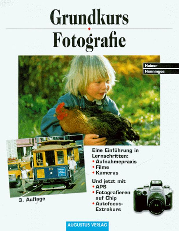 Grundkurs Fotografie. Eine Einführung in Lernschritten