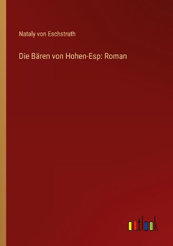 Die Bären von Hohen-Esp: Roman