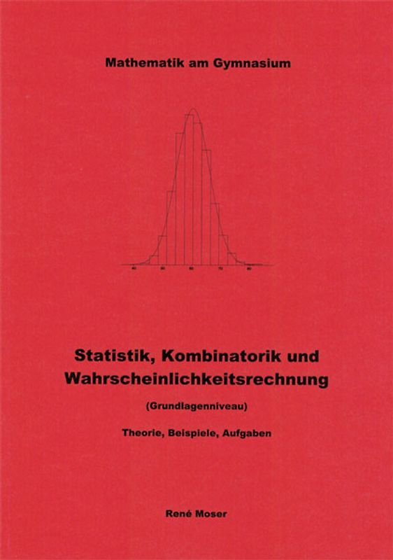 Statistik, Kombinatorik und Wahrscheinlichkeitsrechnung, Grundlagenniveau