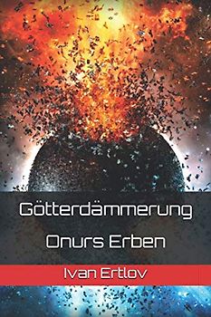 Götterdämmerung: Onurs Erben (Onur-Zyklus, Band 5)
