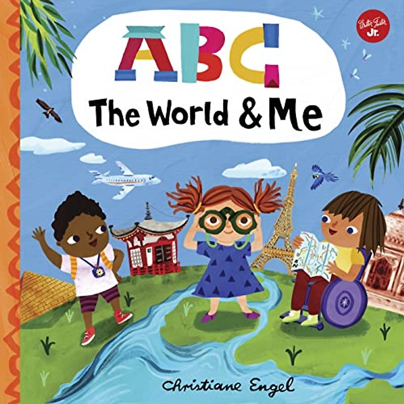 ABC for Me: ABC The World & Me (12): Let's take a journey around the world from A to Z!