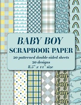 Baby Boy Scrapbook Paper Pad: blue patterned double sided sheets. 8.5" x 11". 20 baby shower designs: polka dots, gingham, stripes, whales, rainbow