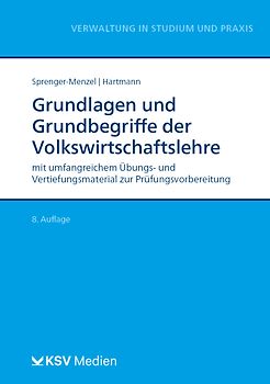 Grundlagen und Grundbegriffe der Volkswirtschaftslehre