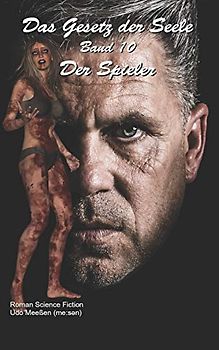 Band 10 - Der Spieler (Das Gesetz der Seele, Band 10)