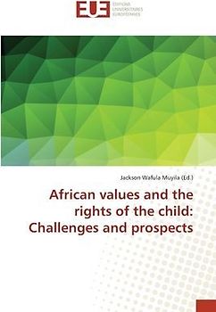 African values and the rights of the child: Challenges and prospects
