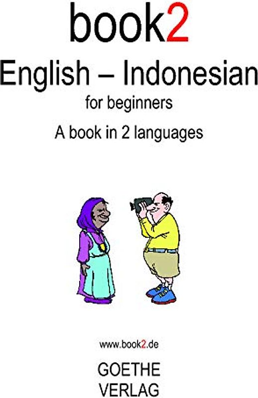 Book2 English - Indonesian For Beginners: A Book In 2 Languages