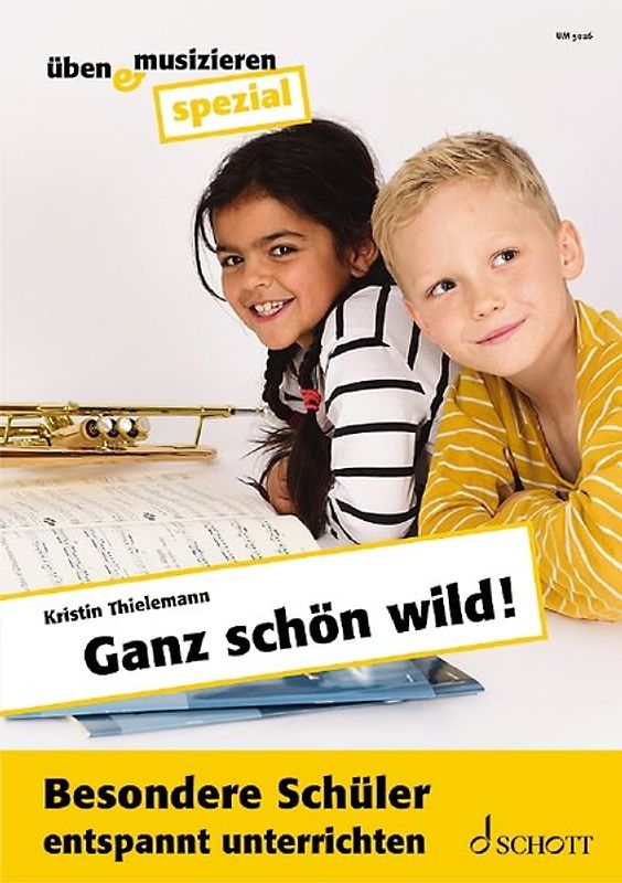 Ganz schön wild!. Besondere Schüler entspannt unterrichten