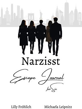 Narzisst Escape Journal für Sie - Interaktives Journal für Frauen zur Heilung von Narzissmus, Bewältigung toxischer Beziehungen, Stärkung des Selbstwerts und emotionalen Befreiung.