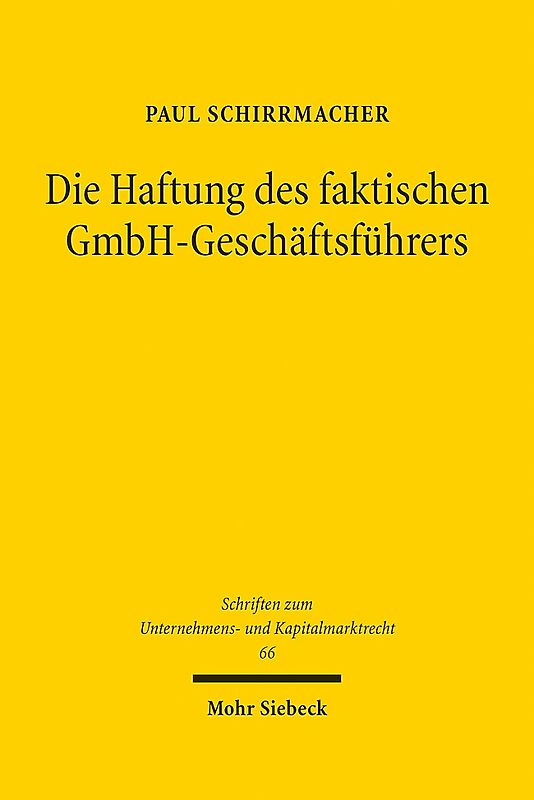 Die Haftung des faktischen GmbH-Geschäftsführers