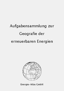 Aufgabensammlung zur Geografie der erneuerbaren Energien
