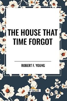 The House That  Time Forgot
