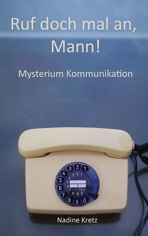 Ruf doch mal an, Mann!