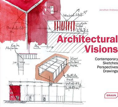 Architectural Visions - Contemporary Sketches, Perspectives, Drawings