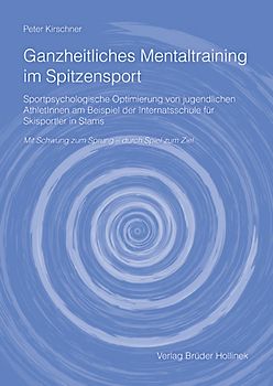 Ganzheitliches Mentaltraining im Spitzensport