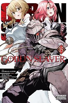 Goblin Slayer, Vol. 15 (Manga)