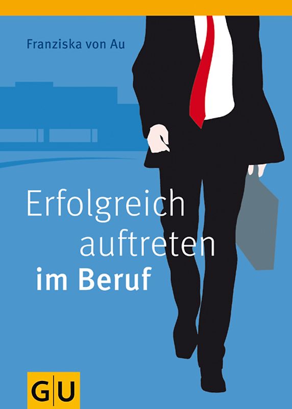 Erfolgreich auftreten im Beruf