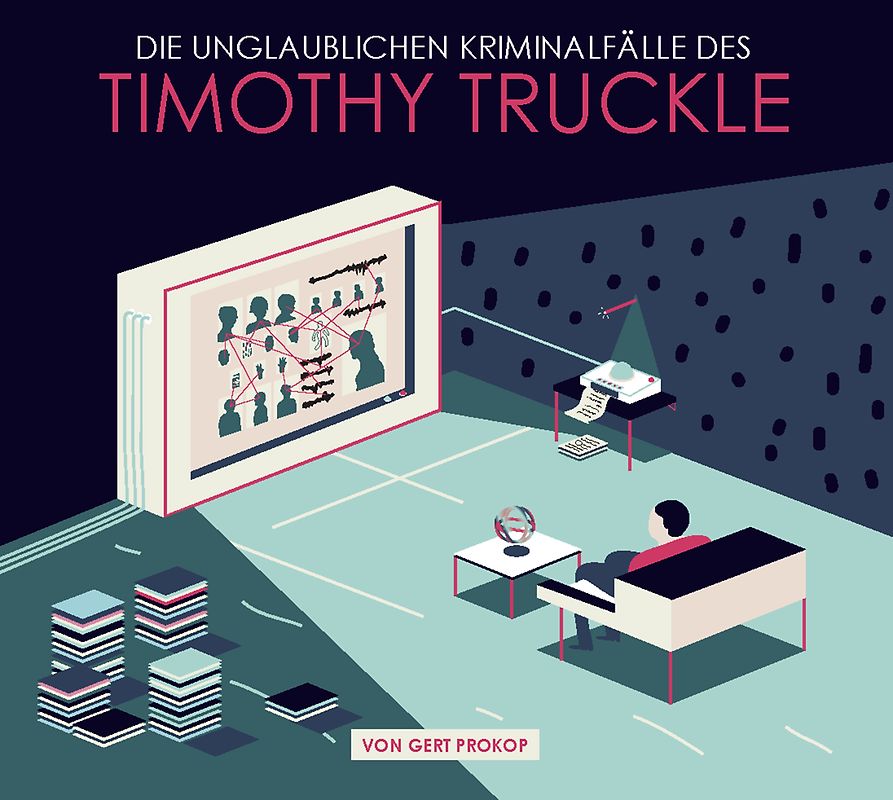 „Die unglaublichen Kriminalfälle des Timothy Truckle“