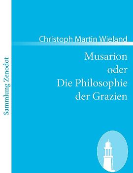 Musarion oder Die Philosophie der Grazien