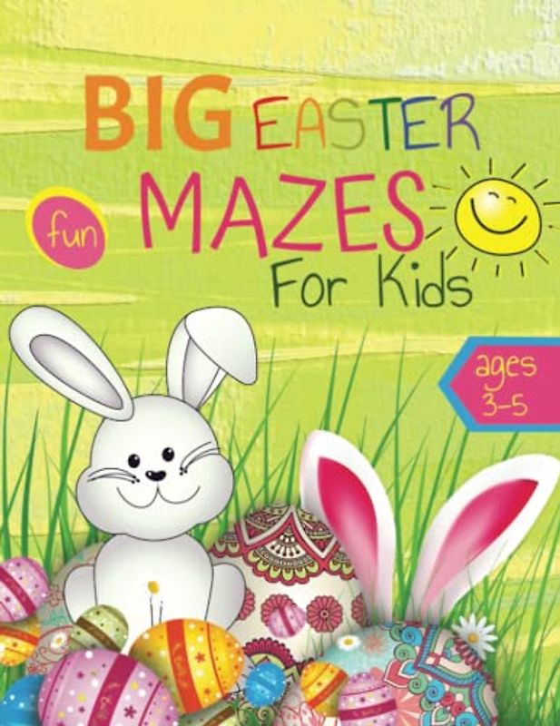 Big Easter Mazes for Kids: Easy and Fun Mazes For Kids Ages 3-5