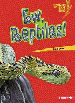 Ew, Reptiles!