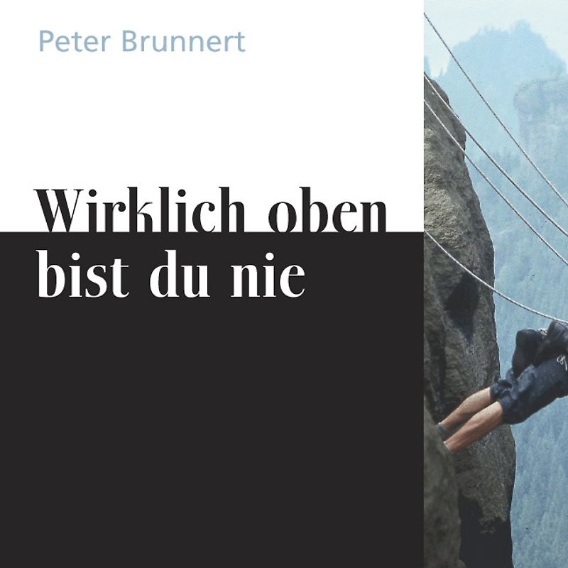 Wirklich oben bist du nie