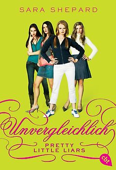Pretty Little Liars - Unvergleichlich