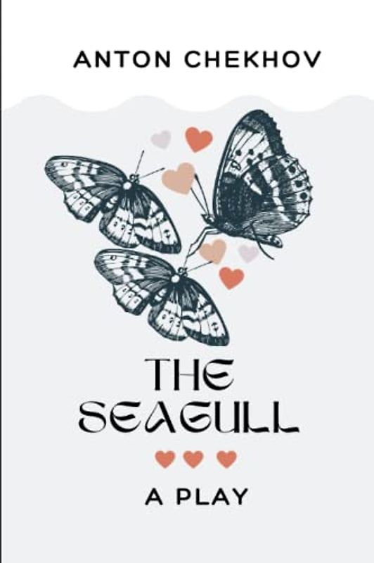 THE SEAGULL: A Play