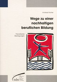 Wege zu einer nachhaltigen beruflichen Bildung