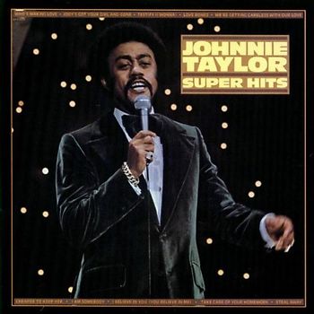 Johnnie Taylor - Super Hits