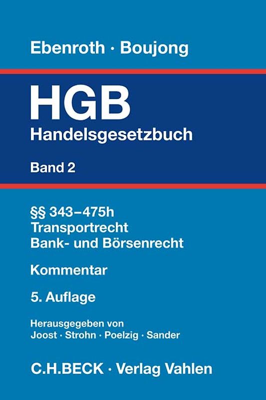 Handelsgesetzbuch Bd. 2: §§ 343-475h, Transportrecht, Bank- und Kapitalmarktrecht