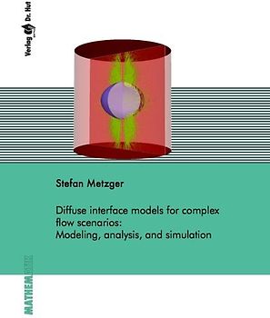 Diffuse interface models for complex flow scenarios: Modeling, analysis, and simulation
