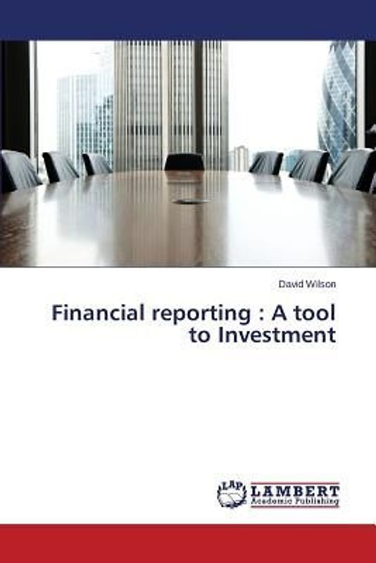 Financial reporting : A tool to Investment
