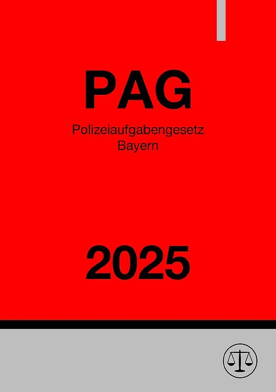 Polizeiaufgabengesetz Bayern - PAG 2025