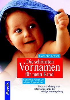 Die schönsten Vornamen für mein Kind