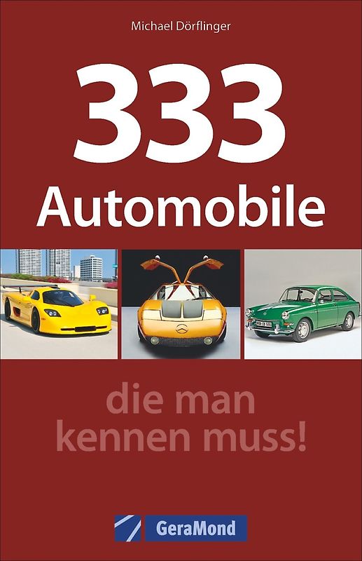 333 Automobile, die man kennen muss!