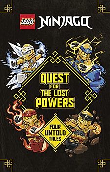 Quest For The Lost Powers: Four Untold Tales (Lego Ninjago)