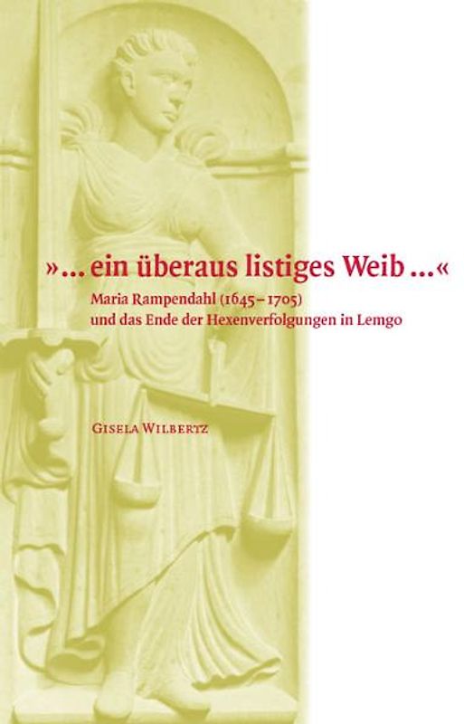 »... ein überaus listiges Weib ...«