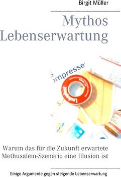 Mythos Lebenserwartung