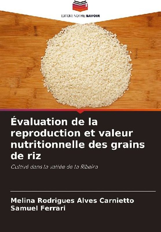 Évaluation de la reproduction et valeur nutritionnelle des grains de riz