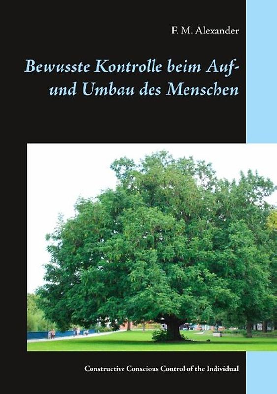 Bewusste Kontrolle beim Auf- und Umbau des Menschen