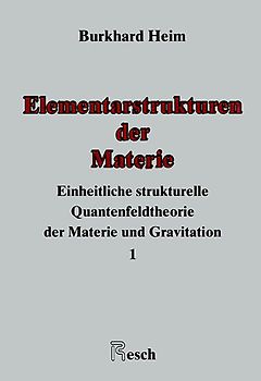 Einheitliche Beschreibung der Welt / Elementarstrukturen der Materie
