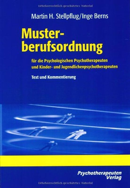Musterberufsordnung für die Psychologischen Psychotherapeuten und Kinder- und Jugendlichenpsychotherapeuten. Text und Kommentierung